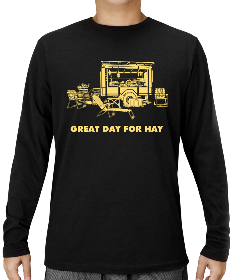 Great Day for Hay Longsleeve
